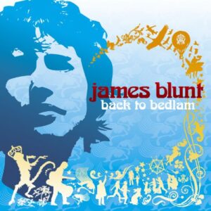 Back to Bedlam [Audio CD] James Blunt