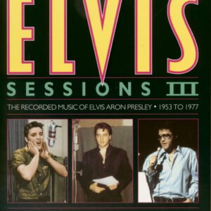 Elvis Presley - Elvis Sessions III - Joseph A.Tunzi