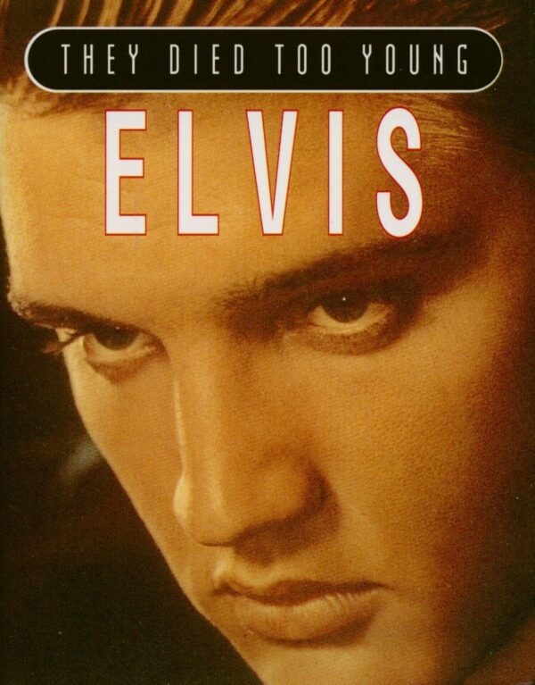 Elvis Presley - They Died Too Young - Elvis