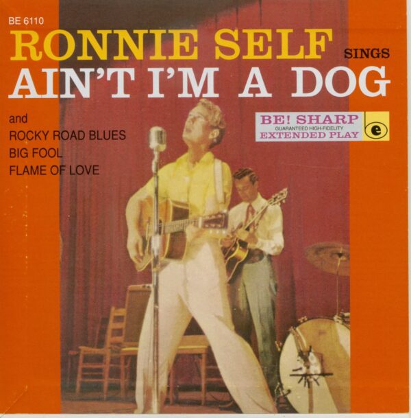 Ronnie Self - Ain't I'm A Dog 7inch EP