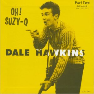 Dale Hawkins - Oh! Suzy-Q -part II (7inch EP