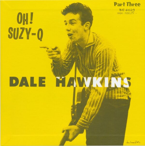 Dale Hawkins - Oh! Suzy-Q -part III (7inch EP