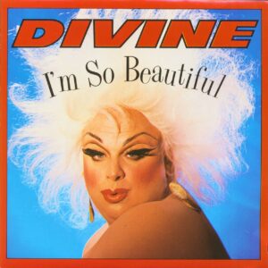 Divine - I'm So Beautiful - Show Me Around (7inch