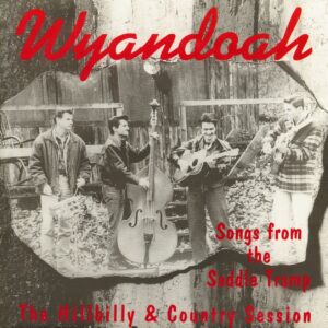 Wyandoah - Songs From The Saddle Tramp (7inch