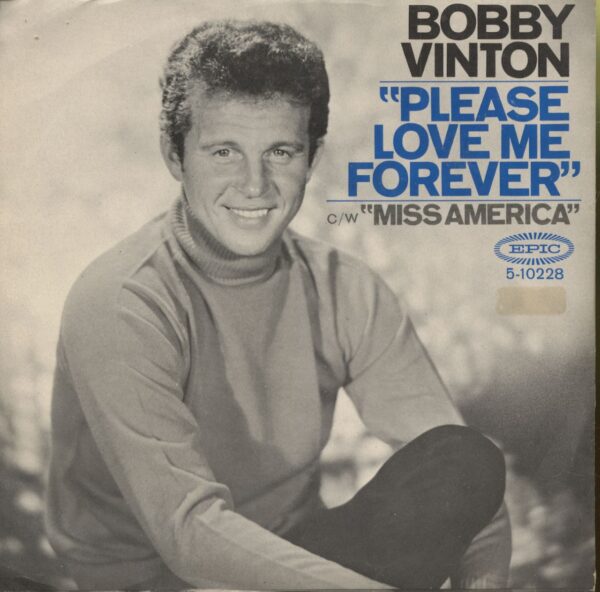 Bobby Vinton - Please Love Me Forever - Miss America (7inch