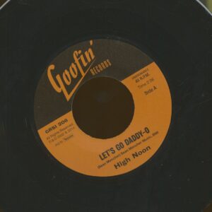 High Noon - Let's Go Daddy-O - Hanging (From The Old Oak Tree) (7inch