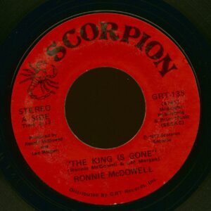 Ronnie McDowell - The King Is Gone - Walking Through Georgia In The Rain (7inch