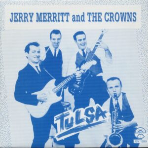 Jerry Merritt & The Crowns - Tulsa (7inch