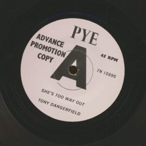 Tony Dangerfield - She's Too Way Out - I've Seen Such Things (7inch