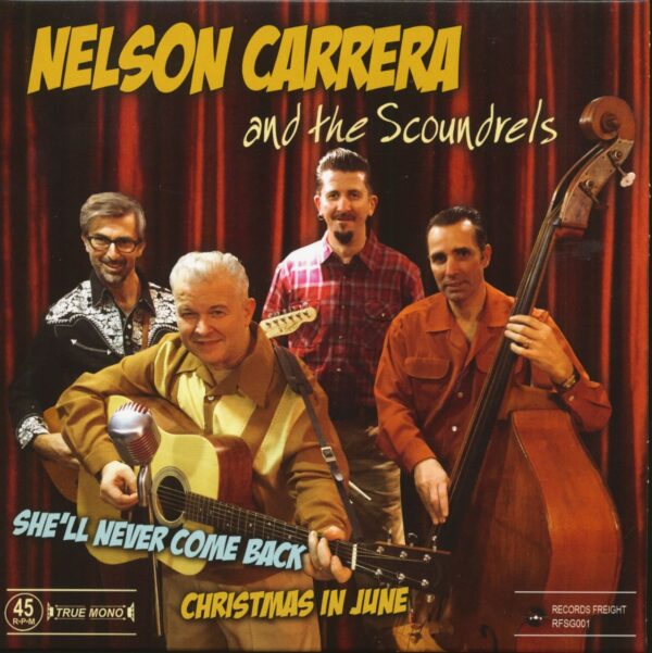 Nelson Carrera & The Scoundrels - She'll Never Come Back - Christmas In June (7inch