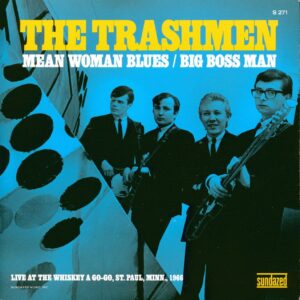 The Trashmen - Mean Woman Blues - Big Boss Man (7inch