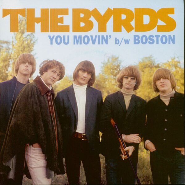 The Byrds - You Movin' - Boston (45rpm Single