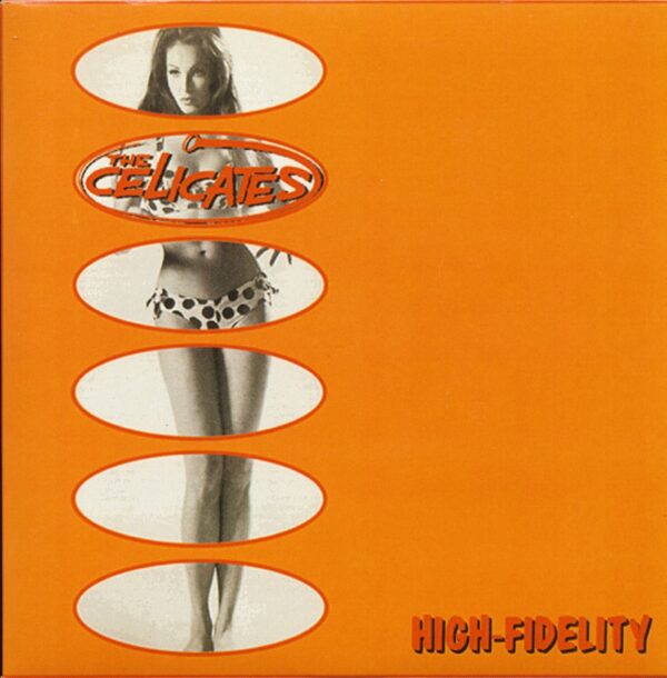 The Celicates - High-Fidelty (7inch