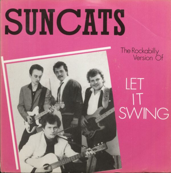 Suncats - The Rockabilly Version Of Let It Swing (7inch