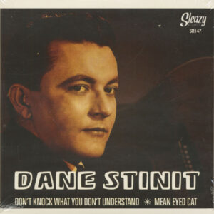 Dane Stinit - Don't Knock What You Don't Undertstand - Mean Eyed Cat (7inch