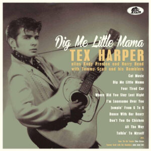 Tex Harper aka Rudy Preston aka Harry Head - Dig Me Little Mama (LP