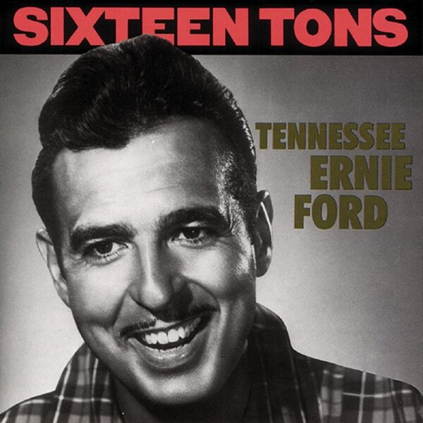 Tennessee Ernie Ford - Sixteen Tons