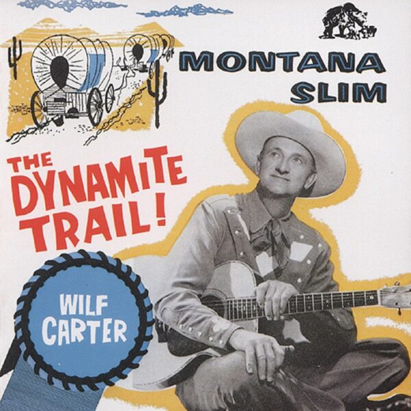 Wilf Carter - Dynamite Trail