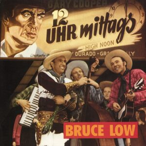 Bruce Low - 12 Uhr mittags (CD)