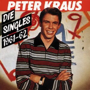 Peter Kraus - Die Singles 1961-62