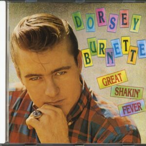 Dorsey Burnette - Great Shakin' Fever (CD)