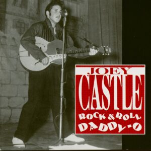 Joey Castle - Rock & Roll Daddy-O (CD)