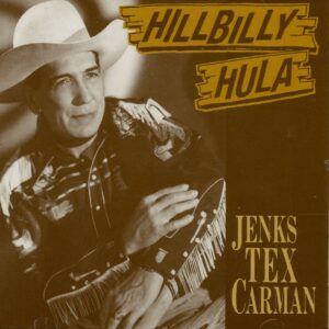 Jenks Tex Carman - Hillbilly Hula