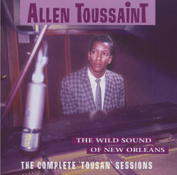 Allen Toussaint - The Wild Sound Of New Orleans (CD)