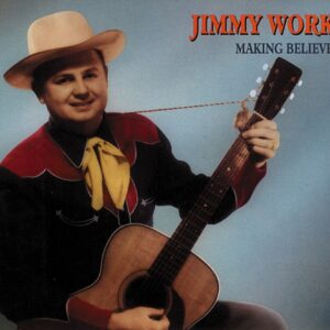 Jimmy Work - Making Believe (2-CD)