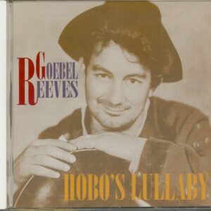 Goebel Reeves - Hobo's Lullaby (CD)