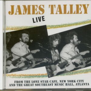 James Talley - Live - From The Lone Star Cafe & The Great Southeast Music Hall (CD)