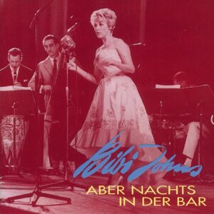 Bibi Johns - Aber nachts in der Bar (CD)