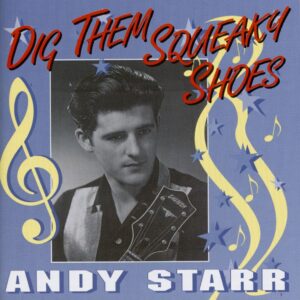 Andy Starr - Dig Them Squeaky Shoes (CD)