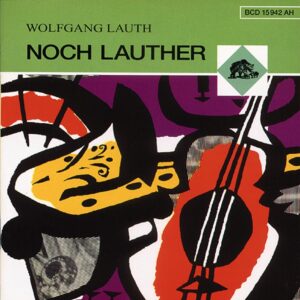 Wolfgang Lauth - Noch Lauther