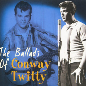 Conway Twitty - The Ballads of Conway Twitty (CD)