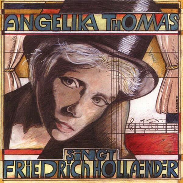 Angelika Thomas - Angelika Thomas singt Friedrich Hollaender