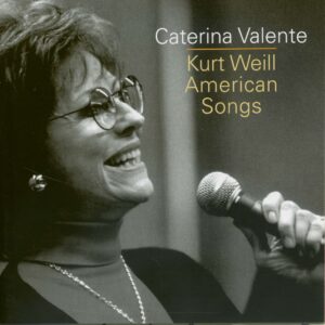 Caterina Valente - Kurt Weill - American Songs (CD)