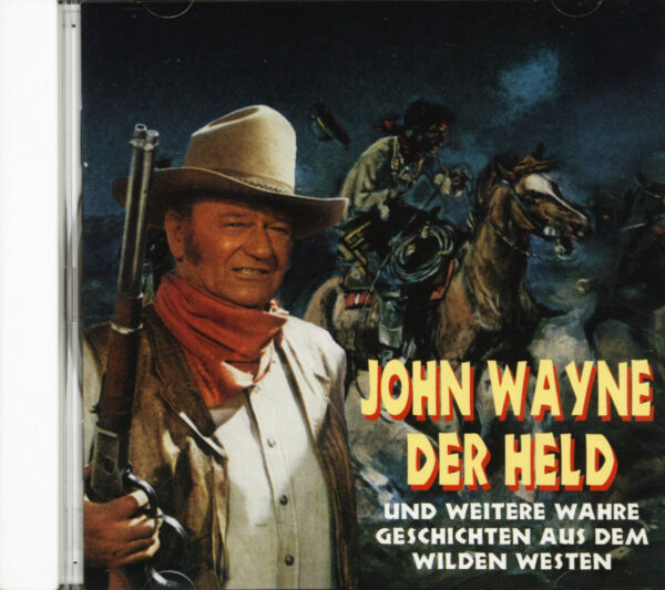 Various - Western - John Wayne der Held und weitere wahre Geschichten aus dem Wilden Westen (CD)