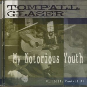 Tompall Glaser - My Notorious Youth