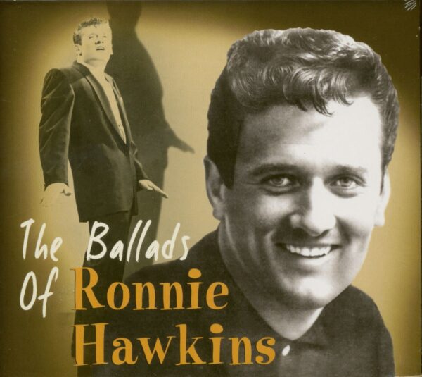 Ronnie Hawkins - The Ballads Of Ronnie Hawkins (CD)