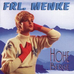 Frl. Menke - Hohe Berge (CD)