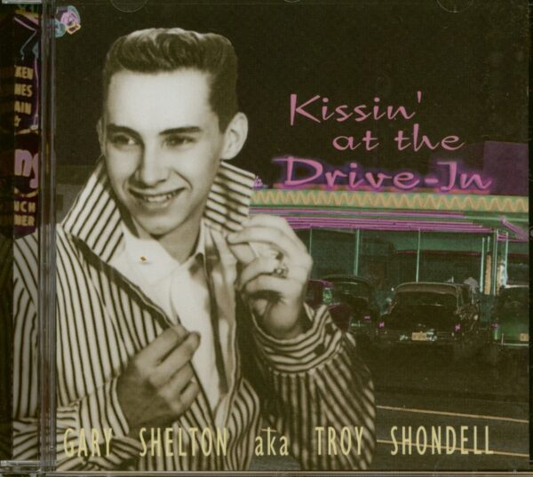 Troy Shondell - Aka Gary Shelton - Kissin' At The Drive In (CD)