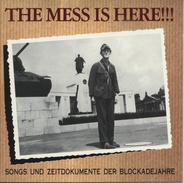 Various - History - The Mess Is Here - Songs und Zeitdokumente der Berliner Blockadejahre (CD)