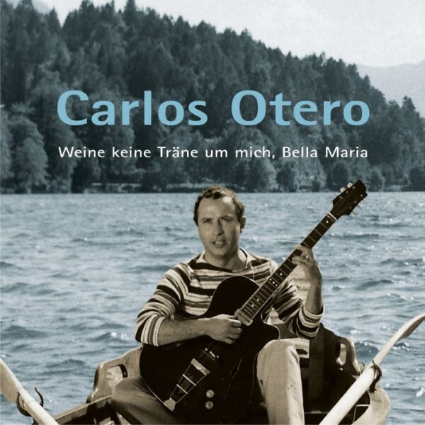 Carlos Otero - Weine keine Träne um mich