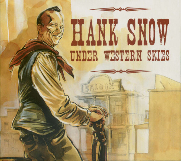 Hank Snow - Snow Under Western Skies (CD)