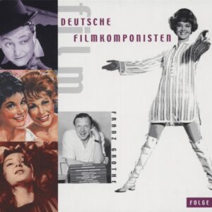 Franz Grothe - Grosse deutsche Filmkomponisten Vol.7