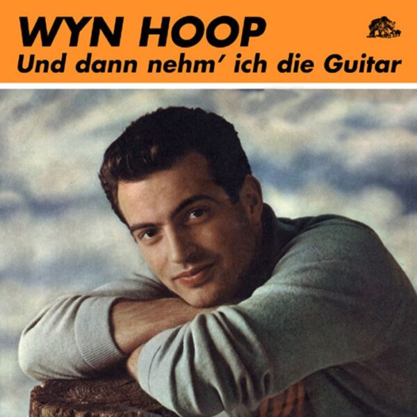 Wyn Hoop - Und dann nehm' ich die Guitar