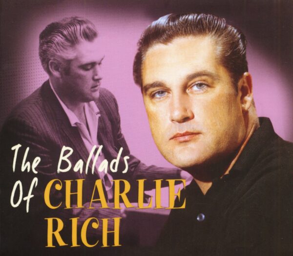 Charlie Rich - The Ballads Of Charlie Rich (CD)