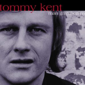 Tommy Kent - Man gratuliert mir