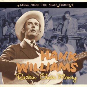 Hank Williams - Rockin'Chair Money - Gonna Shake This Shack Tonight